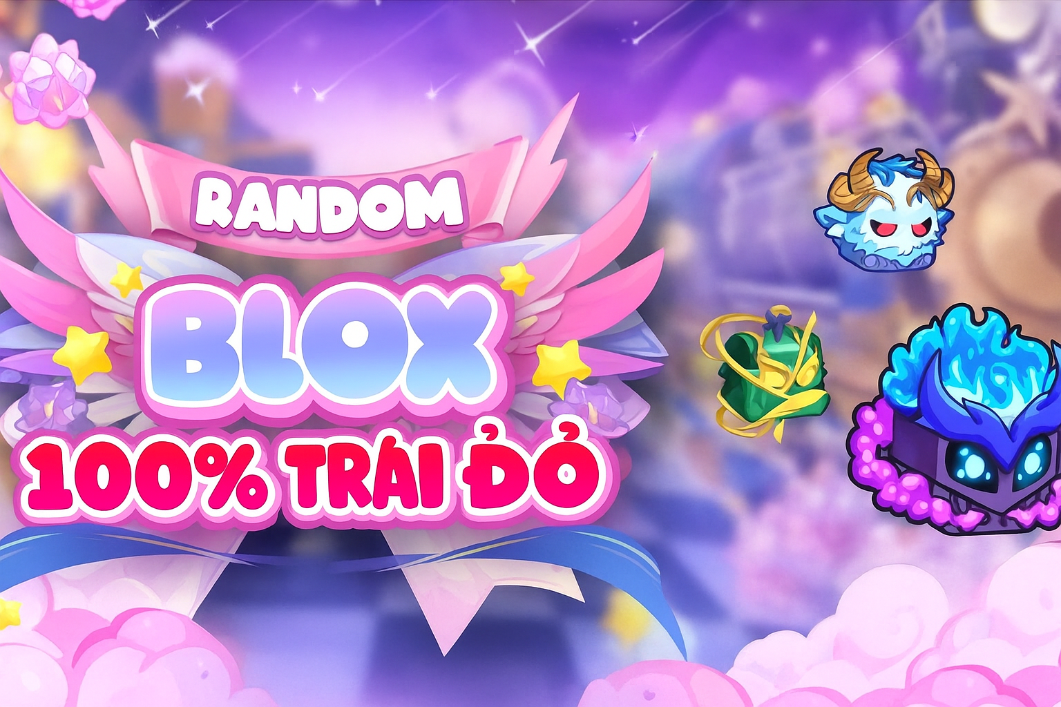 RANDOM 100% CÓ TRÁI ĐỎ